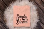 Simply Blessed Tshirt Print SVG PNG
