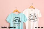 A Friend Loves Design Print for Tshirt MUG
