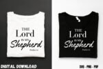 Bible Versus Tshirt Print SVG The Lord is My Shepherd