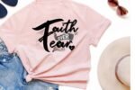 Faith over Fear Tshirt Print