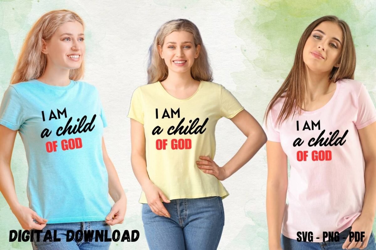 Iam a Child of God Design Print SVG PNG