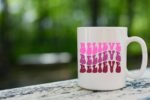 Believe Mug design Print SVG PNG