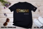 Forgive Design Print for Tshirt MUG