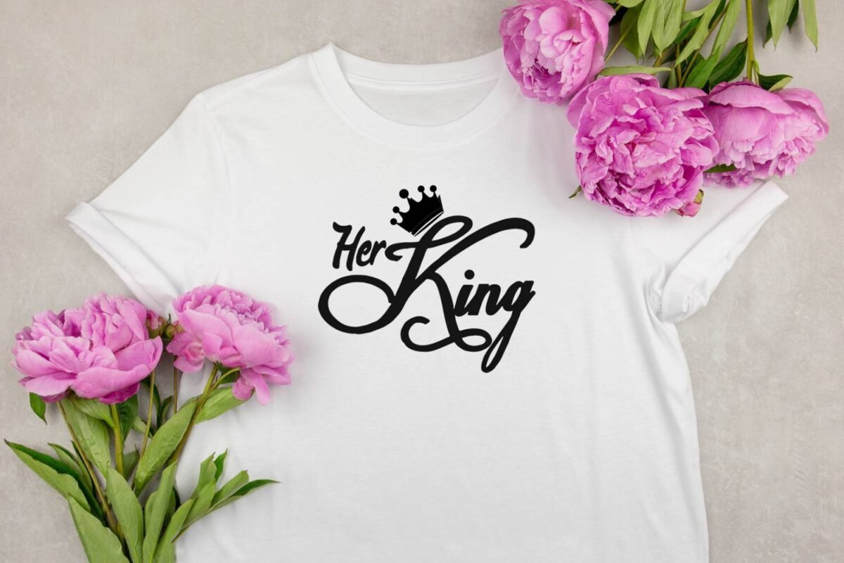 Her King Design Print for Tshirt