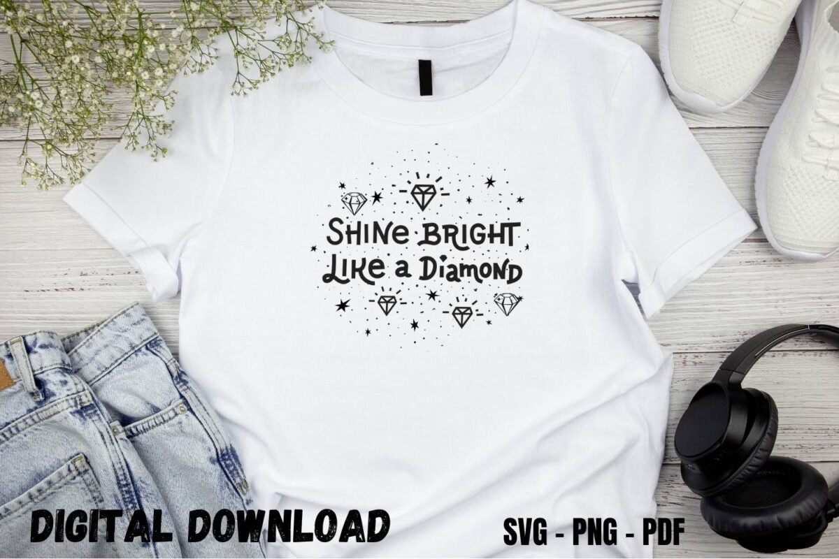 Shine Bright Like a Diamond T-shirt Design Print