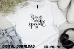 You are Special T-shirt Design Print SVG PNG