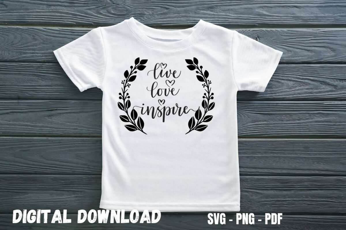 Live Love Inspire Inspirational T-shirt Design Print