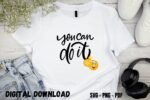 You Can Do It Motivational T-shirt Design Print