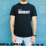 The Real Workout T-shirt Design Print