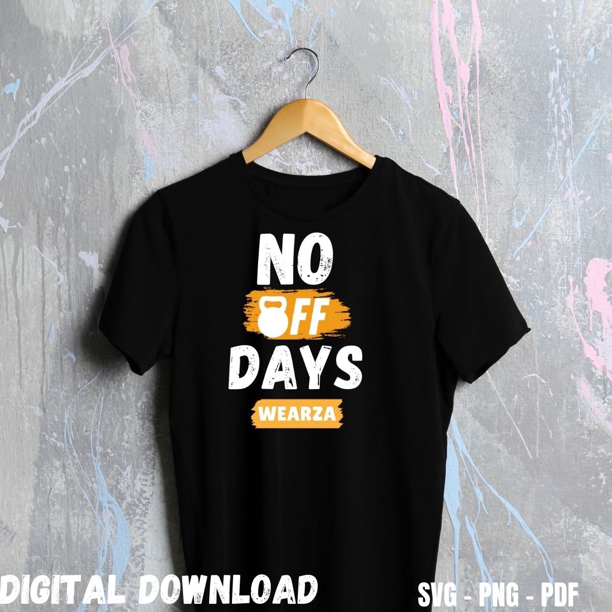No Off Days Workout T-shirt Design Print