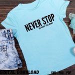 Never Stop T-Shirt Design for Bodybuilders