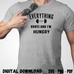 Gym Quotes T-shirt Print Everything Hurts