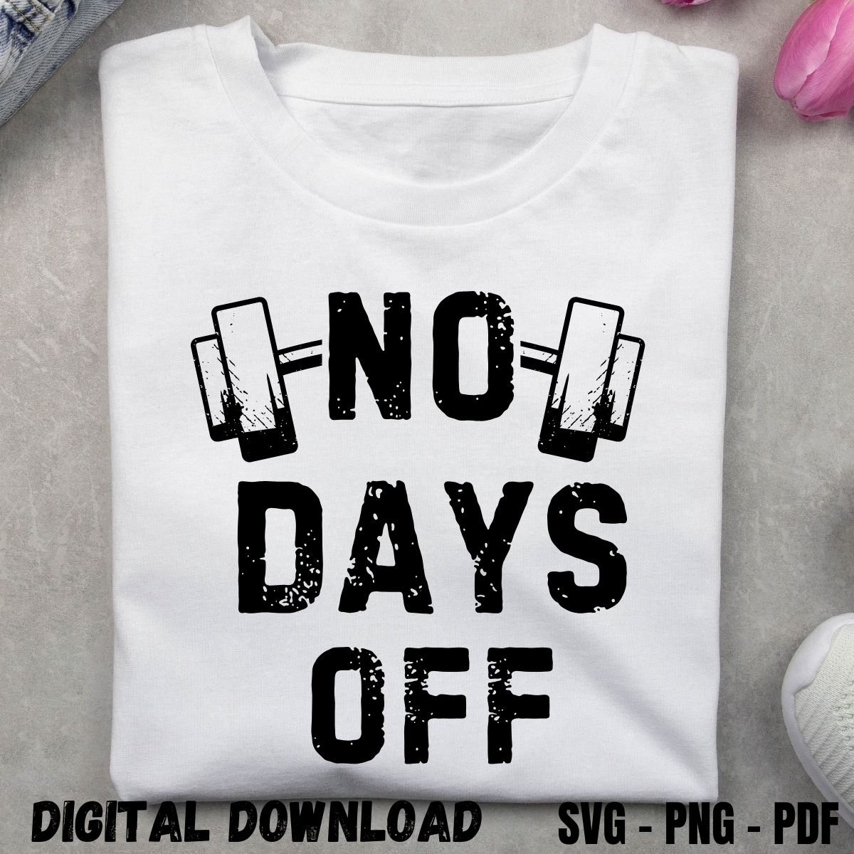 No Days Off Workout Sayings Design Print