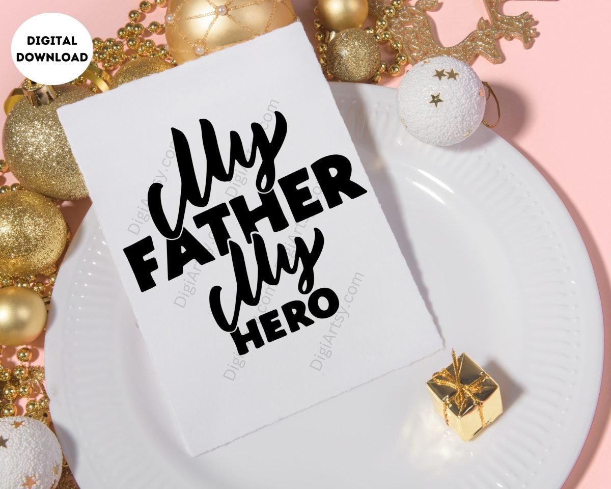 Printable Father Card My Father My Hero