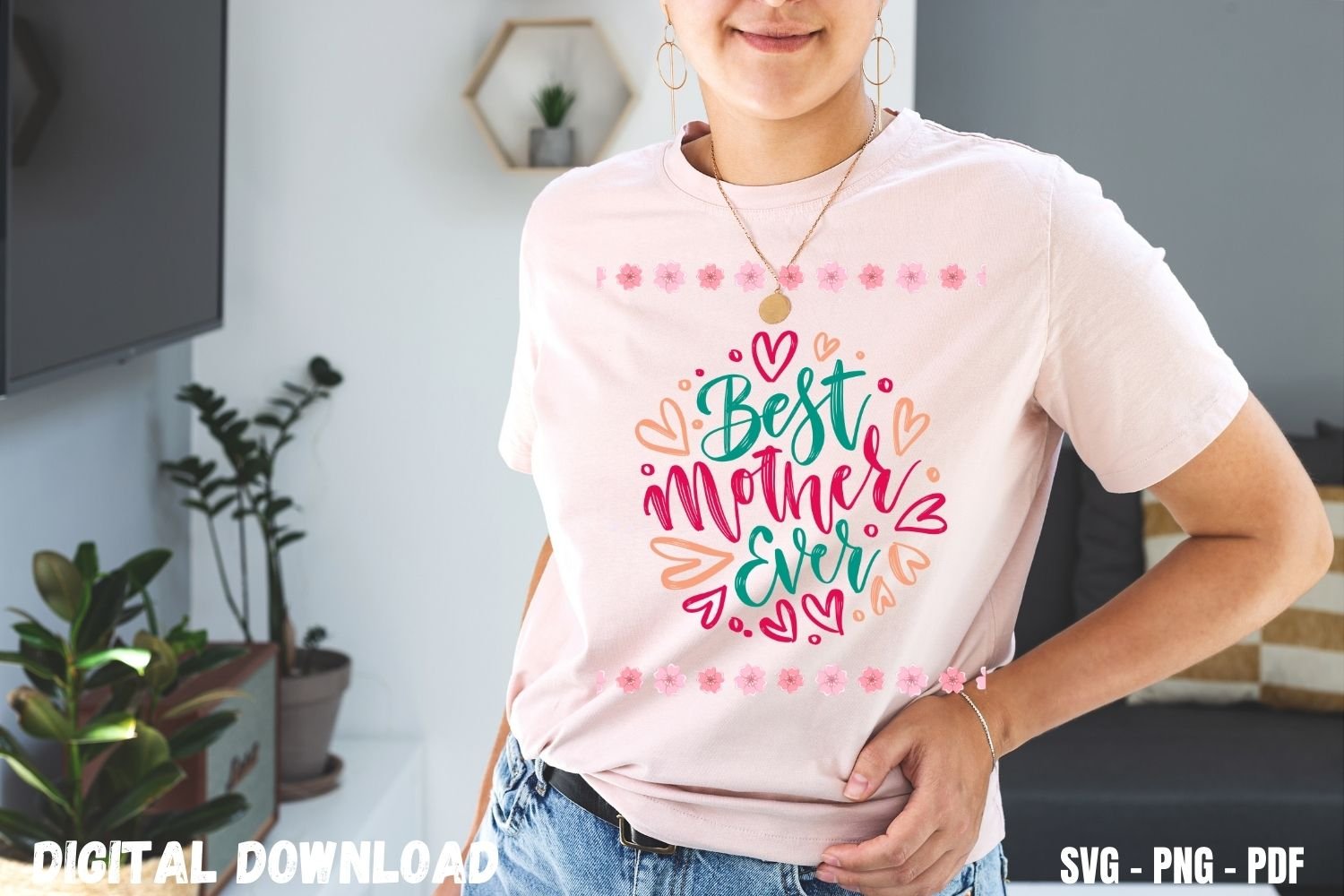 Joyful Best Mother Ever T-shirt Print Design
