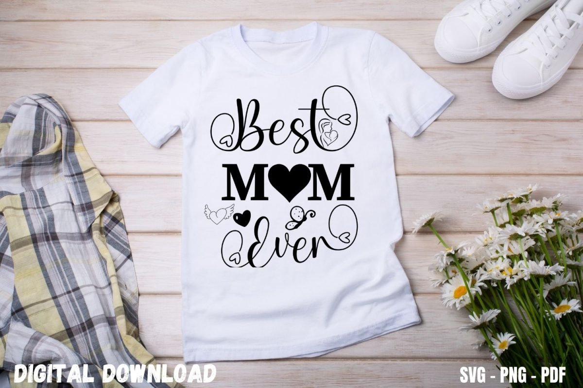 T-shirt Design Print for Best Mom Ever