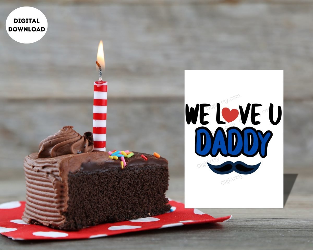 We Love you Daddy Digital Print