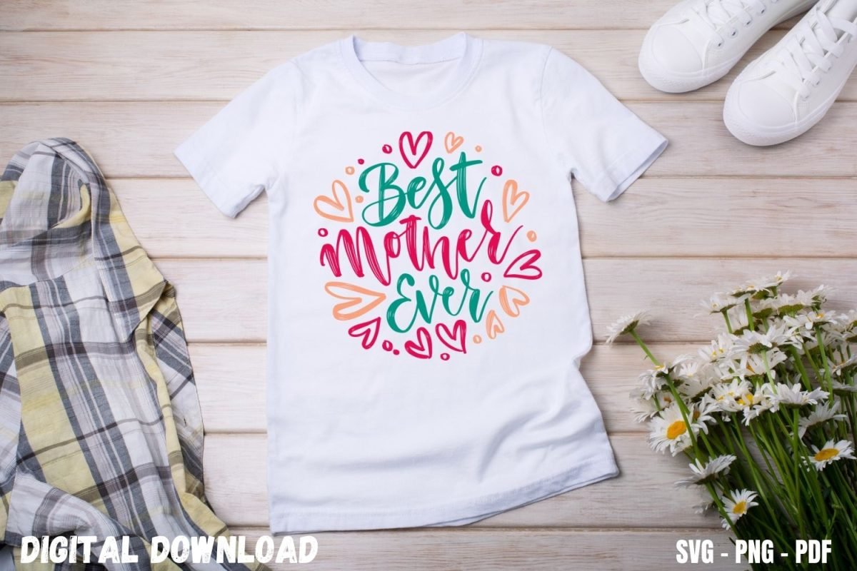 Mother Tshirt Design Best Mother Ever