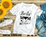 Best Mom Ever Sublimation Design Print