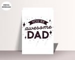 You Are Awesome Dad Printable Card