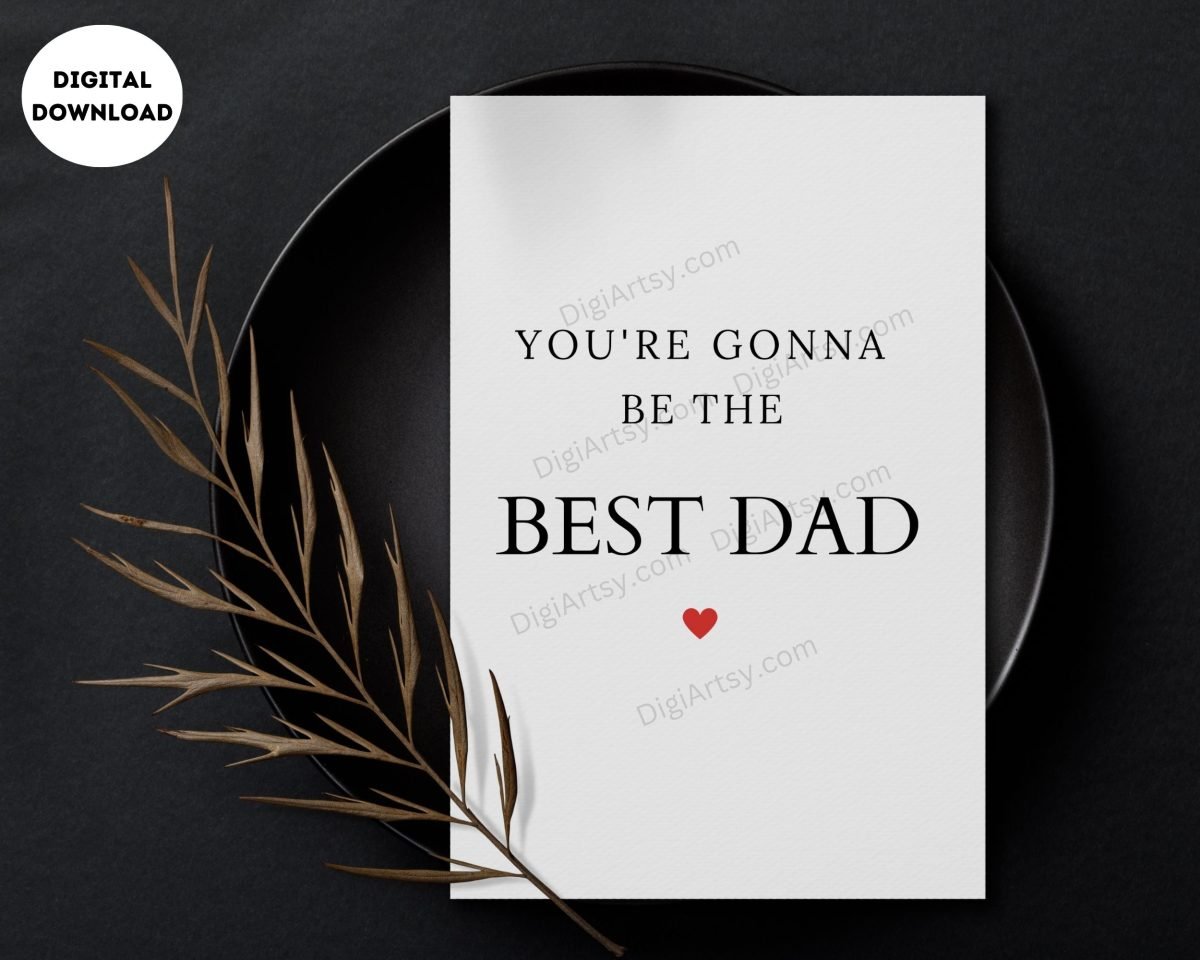 You're Gonna Be the Best Dad Card Print