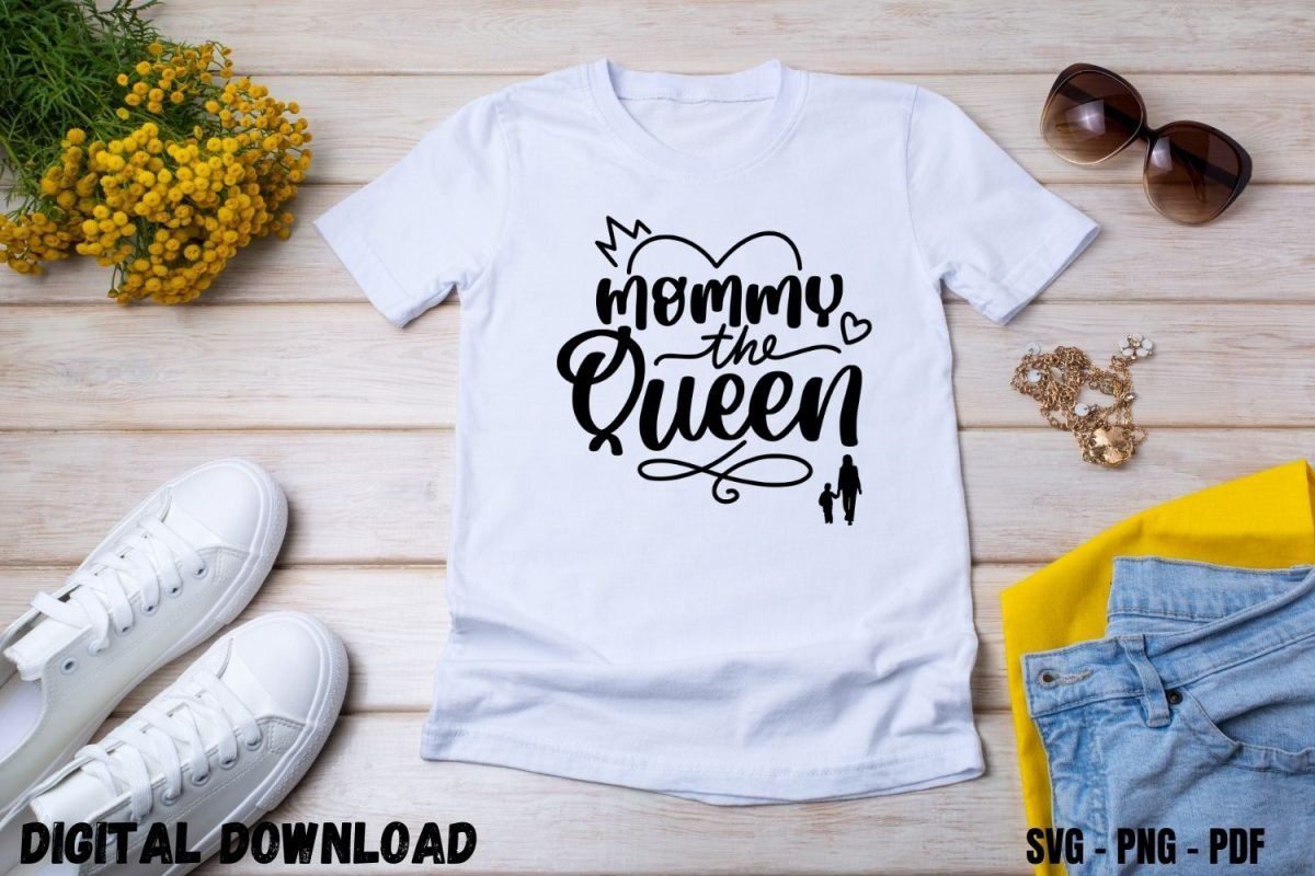 Mommy the Queen T-Shirt Design for Mother